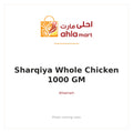 SHARQIYA WHOLE CHICKEN 1000 GM